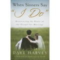 When Sinners Say "i Do": Discovering the Power of the Gospel for Marriage - Paperback