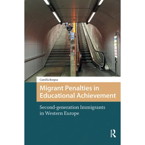 Migrant Penalties in Educational Achievement: Second-generation Immigrants in Western Europe - Paperback