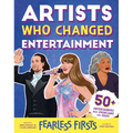 Fearless Firsts: Artists Who Changed Entertainment - Hardcover