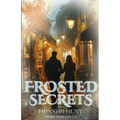 Frosted Secrets: Book 1 of the Frosted Series - Paperback