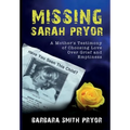 Missing Sarah Pryor: A Mother's Testimony of Choosing Love Over Grief and Emptiness - Hardcover