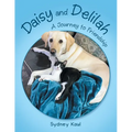 Daisy and Delilah: A Journey to Friendship - Paperback
