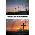 Christianity and the Culture Machine: Media and Theology in the Age of Late Secularism - Paperback