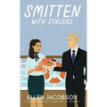 Smitten with Strudel: A Sweet Romantic Comedy Set in Germany - Paperback