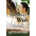 Samantha's Wish: A Bluecreek Ranch Christian Novel - Paperback