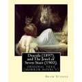 Dracula (1897).By: Bram Stoker and The Jewel of Seven Stars (1903). By: Bram Stoker: original text (horror novel's) - Paperback