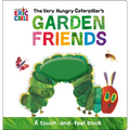 The Very Hungry Caterpillar's Garden Friends: A Touch-And-Feel Book - Hardcover