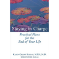 Staying in Charge: Practical Plans for the End of Your Life - Paperback