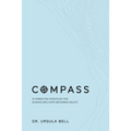 Compass: 10 Parenting Principles for Guiding Girls into Becoming Adults - Paperback