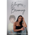 Whispers Of Becoming - Hardcover