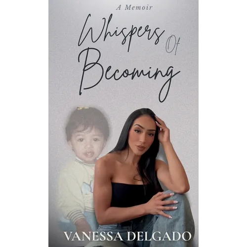 Whispers Of Becoming - Hardcover