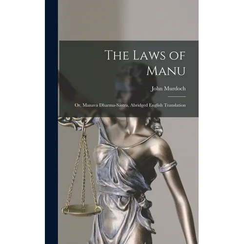 The Laws of Manu; or, Manava Dharma-sástra, Abridged English Translation - Hardcover