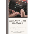 Social Media Ethics and Covid-19: Well-Being, Truth, Misinformation, and Authenticity - Hardcover