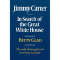 Jimmy Carter: In Search of the Great White House - Paperback