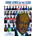 John Lewis in the Lead: A Story of the Civil Rights Movement - Paperback