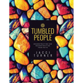 Tumbled People: Deconstructing and Reconstructing Your Faith - Paperback