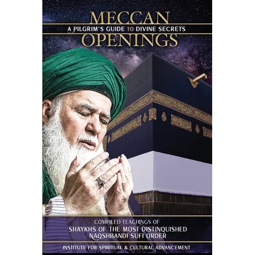 Meccan Openings: A Pilgrim's Guide to Divine Secrets - Paperback