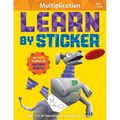 Learn by Sticker: Multiplication: Use Math to Create 10 Awesome Robots! - Paperback