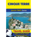 Cinque Terre Travel Guide (Quick Trips Series): Sights, Culture, Food, Shopping & Fun - Paperback