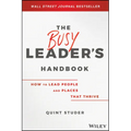 The Busy Leader's Handbook: How to Lead People and Places That Thrive - Hardcover
