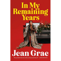 In My Remaining Years - Hardcover