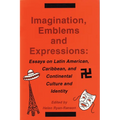 Imagination, Emblems, and Expressions: Essays on Latin American, Carribean, and Continental Culture and Identity - Paperback