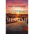 Transformed by the Messiah: How Old and New Testament Jesus Connections Reveal God's Intentional Story for Your Life - Hardcover