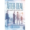 The After-Deal: What Happens After You Close A Deal? - Paperback