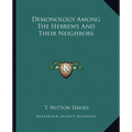 Demonology Among The Hebrews And Their Neighbors - Paperback