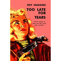 Too Late For Tears - Paperback