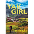 Yak Girl: Growing Up in the Remote Dolpo Region of Nepal - Paperback