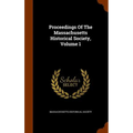 Proceedings Of The Massachusetts Historical Society, Volume 1 - Hardcover