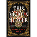 This Vicious Hunger - Hardcover