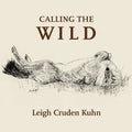 Calling the Wild - Paperback
