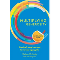 Multiplying Generosity: Creatively using insurance to increase legacy gifts - Paperback