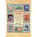 Our Man in Iran: An American Writer Travels Around the Islamic Republic on the Edge of War and Peace - Paperback