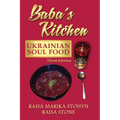 Baba's Kitchen: Ukrainian Soul Food: with Stories From the Village, third edition - Paperback
