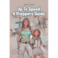 Up To Speed A Preppers Guide - Paperback