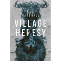 Village Heresy - Paperback