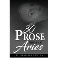 30 Prose from an Aries - Paperback