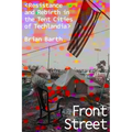 Front Street: Resistance and Rebirth in the Tent Cities of Techlandia - Hardcover