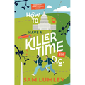 How to Have a Killer Time in DC - Hardcover