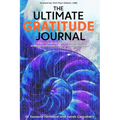 The Ultimate Gratitude Journal: A practical neuroscience approach to rewiring your brain to be healthier and happier - Paperback