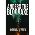 Anders the Bloodaxe: Book #3 of the Doug Anders Series - Paperback