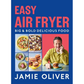 Easy Air Fryer: Big & Bold Delicious Food [American Measurements] - Hardcover