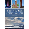 Tennessee Legends and Lore - Paperback