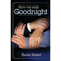 How We Said Goodnight - Paperback