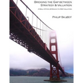 Bridging the Gap between Strategy & Valuation: A Real Option Approach to R&D Valuation - Paperback