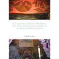 The mandala in Nichiren Buddhism, Part One: Introduction, mandalas of the Bun'ei and Kenji periods (Paperback Edition) - Paperback
