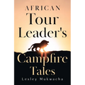 African Tour Leader's Campfire Tales - Paperback